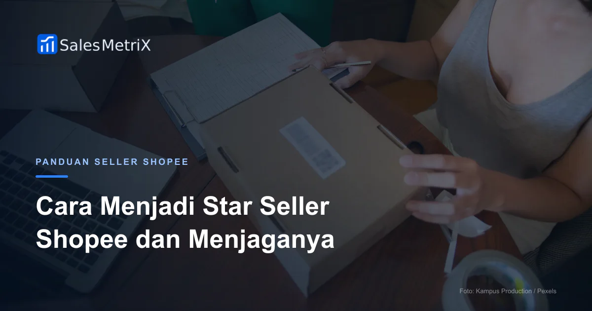Cara Menjadi Star Seller Shopee dan Menjaganya